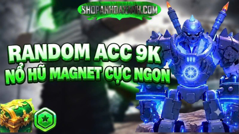 (NGON RẺ) NỔ HŨ MAGNET CHỈ 9K